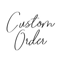 Custom Order For Shay